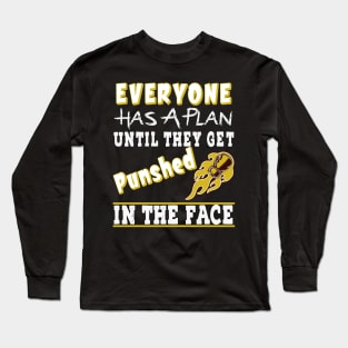 Funny Boxing Everyone Has A Plan Until They Get Punched Long Sleeve T-Shirt